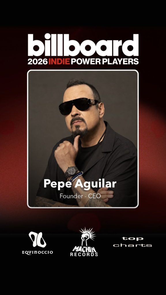 PEPE AGUILAR BILLBOARD’S INDIE POWER PLAYERS LIST