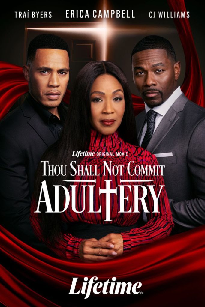Faith Over temptation: Inside “Thou Shall Not Commit Adultery” starring Erica Campbell, Trai Byers, CJ Williams, and Jasmine Guy
